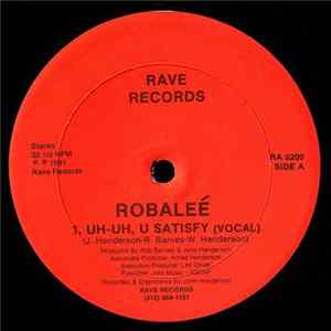 Robaleé - Uh-Uh, U Satisfy flac