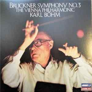 Bruckner, The Vienna Philharmonic, Karl Böhm - Symphony No. 3 flac
