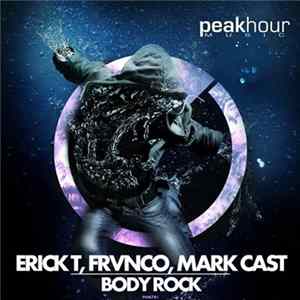Erick T, FRVNCO, Mark Cast - Body Rock flac