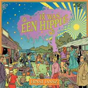 Ernst Jansz - Ik Was Een Hippie flac