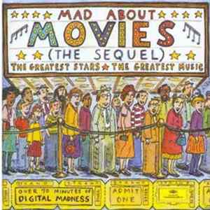 Various - Mad About The Movies (The Sequel). The Greatest Stars. The Greatest Music flac
