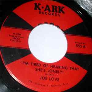 Joe Love - I'm Tired Of Hearing That She's Lonely flac