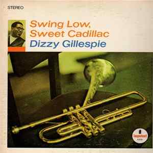Dizzy Gillespie - Swing Low, Sweet Cadillac flac