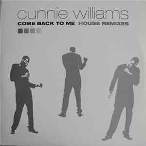 Cunnie Williams - Come Back To Me (House Remixes) flac