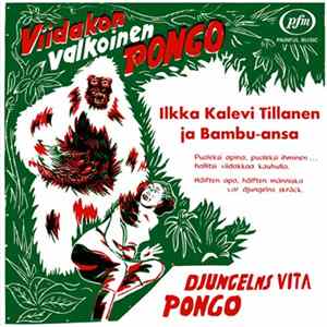 Ilkka Kalevi Tillanen Ja Bambu-Ansa - Viidakon Valkoinen Pongo flac