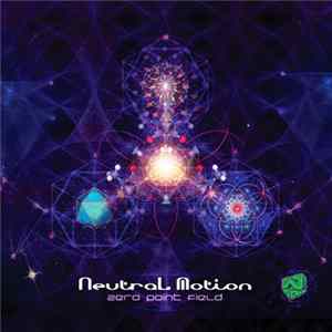 Neutral Motion - Zero Point Field flac