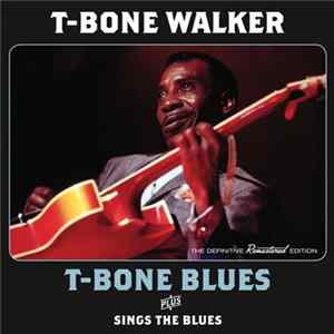 T-Bone Walker - T-Bone Blues Plus Sings The Blues flac