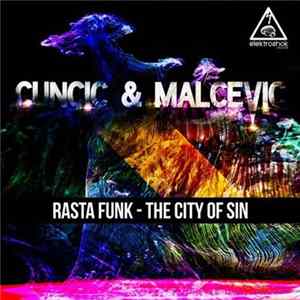 Cuncic & Malcevic - Rasta Funk / The City Of Sin flac