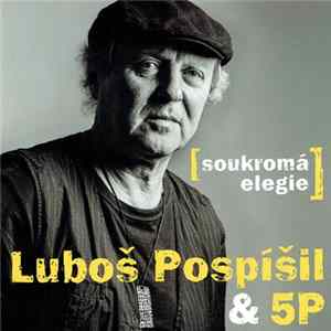 Luboš Pospíšil & 5P - Soukromá Elegie flac