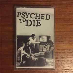 Psyched To Die - Demo flac