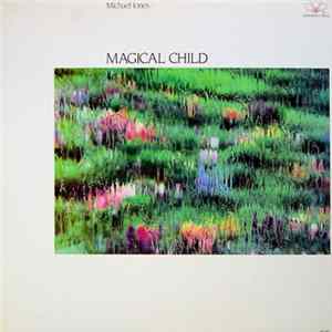 Michael Jones - Magical Child flac