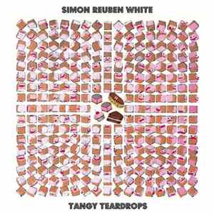Simon Reuben White - Tangy Teardrops flac