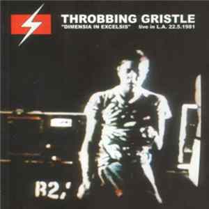 Throbbing Gristle - Dimensia In Excelsis (Live In L.A. 22.5.1981) flac
