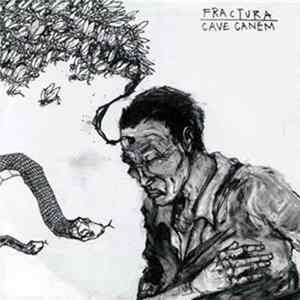 Fractura / Cave Canem - Fractura / Cave Canem flac