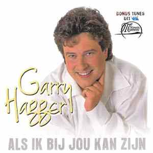 Garry Hagger - Als Ik Bij Jou Kan Zijn flac