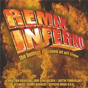 Various - Remix Inferno (The Hottest Remixes Off All Time) flac
