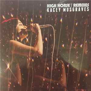 Kacey Musgraves - High Horse / Remixes flac