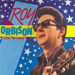 Roy Orbison - Only The Lonely flac