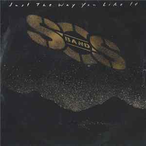 The S.O.S. Band - Just The Way You Like It flac