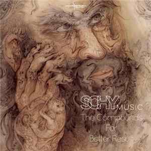 Schy Music - The Compounds For Better Result flac