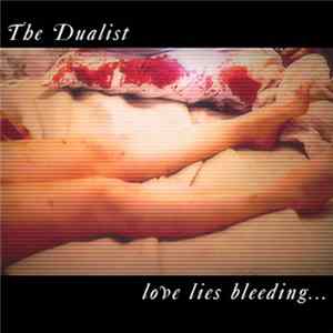 The Dualist - Love Lies Bleeding flac