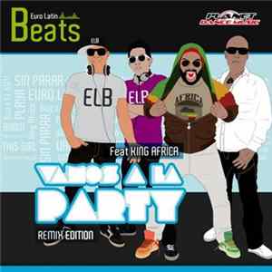 Euro Latin Beats Feat. King Africa - Vamos A La Party (Remix Edition) flac