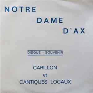 Notre Dame D'Ax - Carillon Et Cantiques Locaux flac