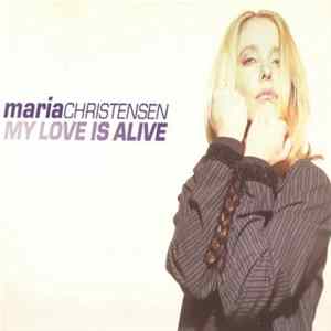 Maria Christensen - My Love Is Alive flac