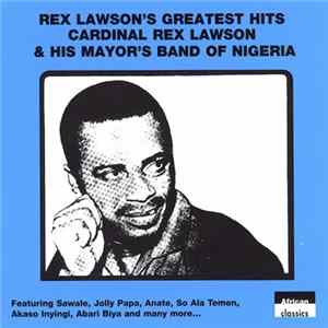Cardinal Rex Jim Lawson & His Mayors Band Of Nigeria - Rex Lawson's Greatest Hits flac