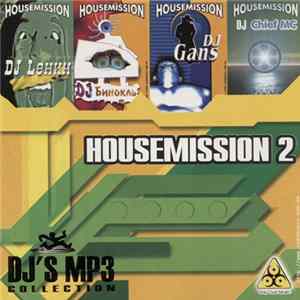 DJ Lенин, DJ Бинокль, DJ Gans, DJ Chief MC - Housemission 2 flac