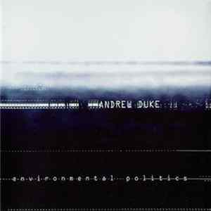 Andrew Duke - Environmental Politics flac