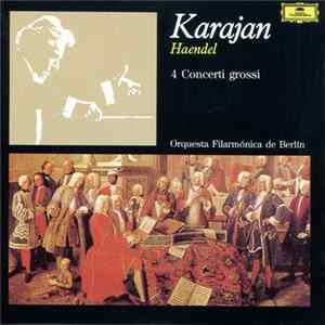 Haendel, Karajan, Orquesta Filarmónica De Berlín - 4 Concerti Grossi flac