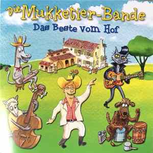 Die Mukketier-Bande - Das Beste Vom Hof flac