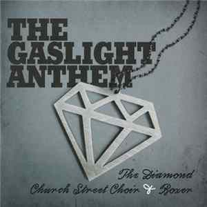 The Gaslight Anthem - The Diamond Church St. Choir flac