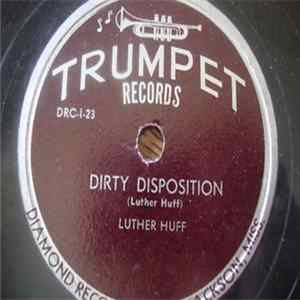 Luther Huff - Dirty Disposition / 1951 Blues flac