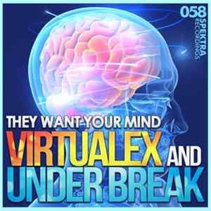 VirtualeX And Under Break - They Want Your Mind flac