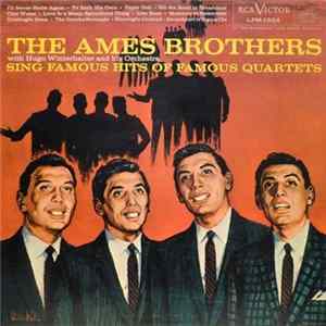 The Ames Brothers With Hugo Winterhalter And His Orchestra - Sing Famous Hits Of Famous Quartets flac
