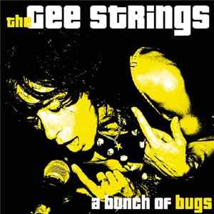 The Gee Strings - A Bunch Of Bugs flac