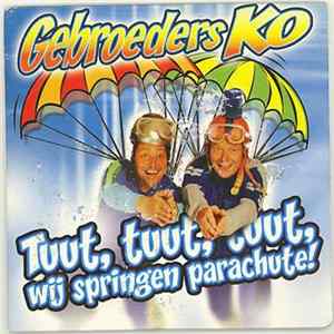 Gebroeders Ko - Tuut , Tuut , Tuut , We Springen Parachute flac