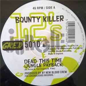 Bounty Killer - Dead This Time (Jungle Payback) / New Blood Spilt (Drum & Bass) flac