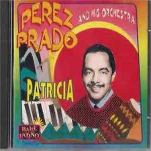 Perez Prado And His Orchestra - Patricia flac