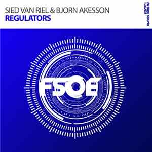 Sied van Riel & Bjorn Akesson - Regulators flac