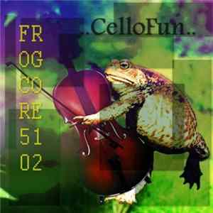 CelloFun - Frogcore 5102 flac