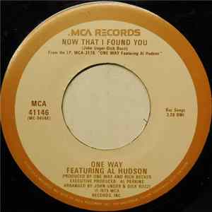 One Way Featuring Al Hudson - Now That I Found You flac