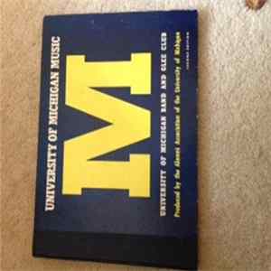 University Of Michigan Band, University Of Michigan Glee Club - University Of Michigan Music flac