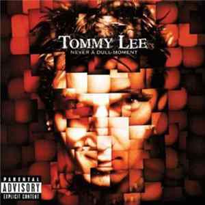 Tommy Lee - Never A Dull Moment flac