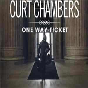 Curt Chambers - One Way Ticket flac