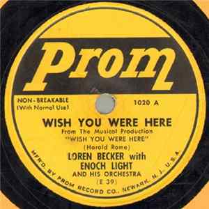 Loren Becker With Enoch Light And His Orchestra / Artie Malvin With Enoch Light And His Orchestra - Wish You Were Here / Walkin' My Baby Back Home flac