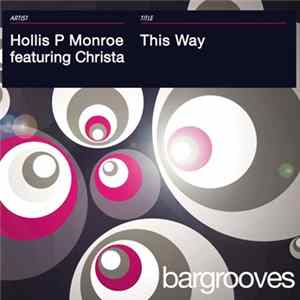 Hollis P Monroe feat. Christa - This Way flac