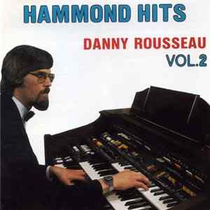 Danny Rousseau - Hammond Hits Vol. 2 flac